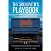 The Sociopath's Playbook: The Quintessential Guide to Navigating the Sociopathically Adjusted Playing Field - Paperback