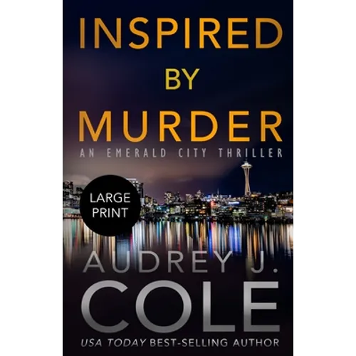 Inspired By Murder: An Emerald City Thriller - Paperback