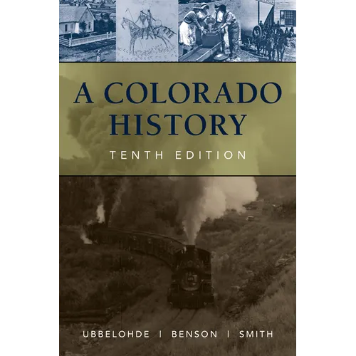 A Colorado History, 10th Edition - Paperback