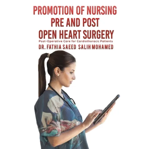 Promotion of Nursing Pre and Post Open Heart Surgery - Paperback
