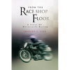 From the Race Shop Floor - Paperback