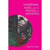 Modernism, Music and the Politics of Aesthetics - Paperback