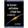 Structure and Evolution of Single Stars: An introduction - Paperback