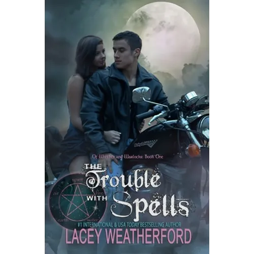 The Trouble With Spells: Of Witches and Warlocks - Paperback