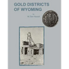 Gold Districts of Wyoming - Paperback