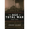 The Age of Total War, 1860-1945 - Paperback