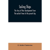 Sailing ships; the story of their development from the earliest times to the present day - Paperback