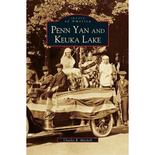 Penn Yan and Keuka Lake (Revised) - Hardcover
