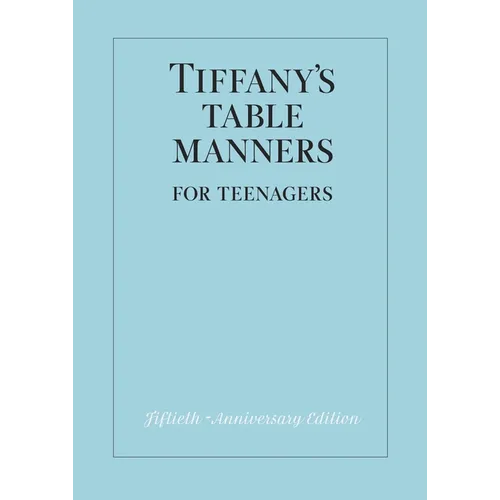 Tiffany's Table Manners for Teenagers - Hardcover