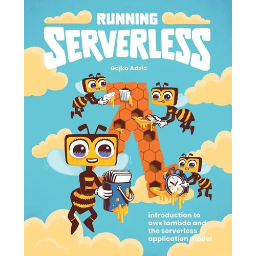 Running Serverless: Introduction to AWS Lambda and the Serverless Application Model - Paperback