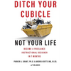 Ditch Your Cubicle - Paperback