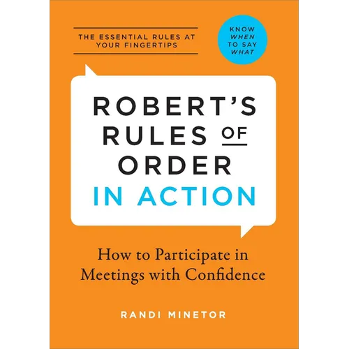 Robert's Rules of Order in Action: How to Participate in Meetings with Confidence - Paperback