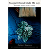 Margaret Mead Made Me Gay: Personal Essays, Public Ideas - Paperback