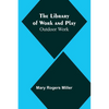 The Library of Work and Play: Outdoor Work - Paperback