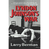 Lyndon Johnson's War: The Road to Stalemate in Vietnam - Paperback