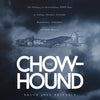 The Chow-hound: The Ordinary yet Extraordinary WWII Story of Courage, Sacrifice, Gratitude, Remembrance, Coincidence and Small Miracle - Paperback