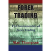 Forex Trading: The Fundamentals of Forex Trading - Paperback
