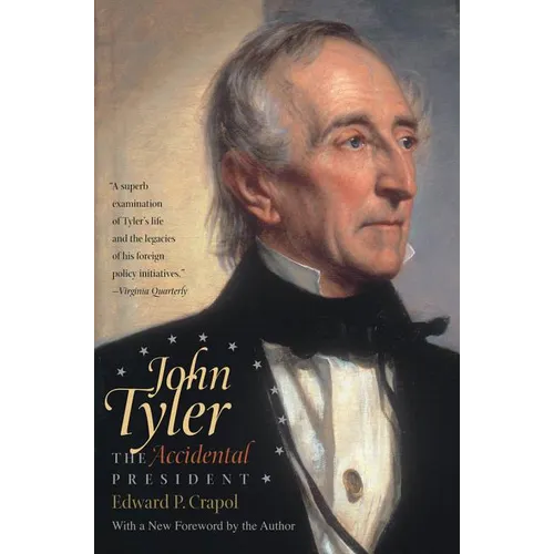 John Tyler, the Accidental President - Paperback