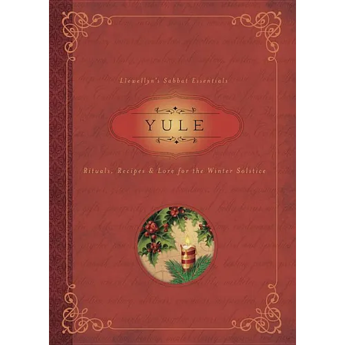 Yule: Rituals, Recipes & Lore for the Winter Solstice - Paperback