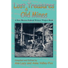 Lost Treasures & Old Mines: A New Mexico Federal Writers' Project Book - Paperback