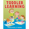 Toddler Learning: Preschool 3 Years - Paperback