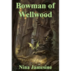 Bowman of Wellwood - Paperback