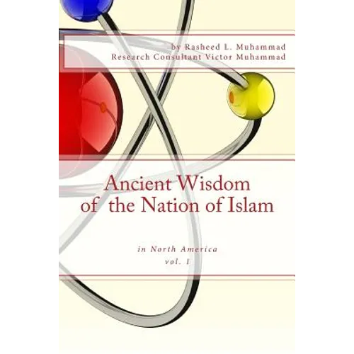 Ancient Wisdom of the Nation of Islam: In North America - Paperback
