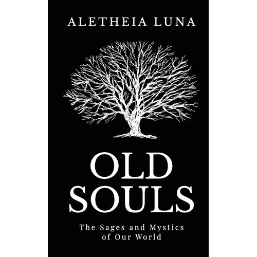 Old Souls: The Sages and Mystics of Our World - Paperback