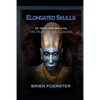 Elongated Skulls of Peru and Bolivia: The Path of Viracocha: Traveler's Edition - Paperback