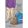 Two Backpacks: Learning Their Story and Building Relationships with a Trauma Informed Perspective - Paperback