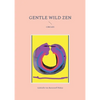 Gentle Wild Zen: Circles - Paperback