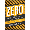 Zero Accidents & Injuries: Are You Willing to Pay the Price? - Paperback