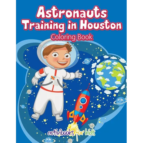 Astronauts Training in Houston Coloring Book - Paperback