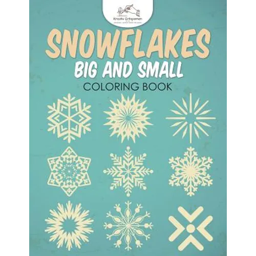 Snowflakes Big and Small Coloring Book - Paperback