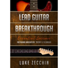 Lead Guitar Breakthrough: Fretboard Navigation, Theory & Technique (Book + Online Bonus) - Paperback