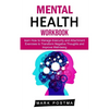 Mental Health Workbook: learn How to Manage Insecurity and Attachment (Exercises to Transform Negative Thoughts and Improve Well-being) - Paperback