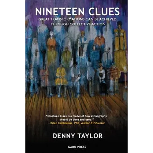 Nineteen Clues: Great Transformations Can Be Achieved Through Collective Action - Paperback