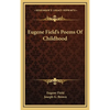 Eugene Field's Poems Of Childhood - Hardcover