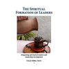 The Spiritual Formation of Leaders - Hardcover