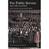 For Public Service: State, Office and Ethics - Paperback