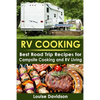 RV Cooking: Best Road Trip Recipes for RV Living and Campsite Cooking - Paperback