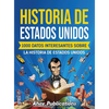 Historia de Estados Unidos: 1000 datos interesantes sobre la historia de Estados Unidos - Hardcover