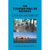 The Yucatan Hall of Records: Chichen Itza's Time Traveler Cult - Paperback