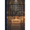 Manual of the Third Order of St. Francis of Assisi - Paperback