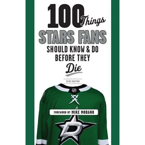 100 Things Stars Fans Should Know & Do Before They Die - Paperback
