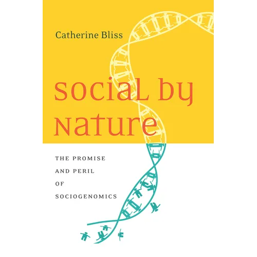 Social by Nature: The Promise and Peril of Sociogenomics - Hardcover