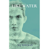Like Water: A Coming of Age Story - Paperback