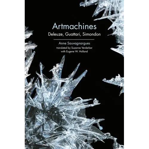 Artmachines: Deleuze, Guattari, Simondon - Paperback