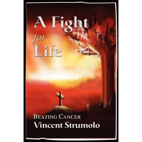 Fight for Life: Beating Cancer - Paperback