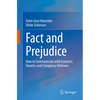 Fact and Prejudice: How to Communicate with Esoterics, Fanatics and Conspiracy Believers - Paperback